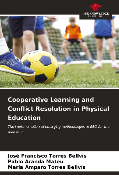 Cooperative Learning and Conflict Resolution in Physical Education: The implementation of emerging methodologies in ESO for the area of PE
