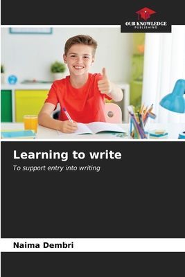Learning to write: To support entry into writing