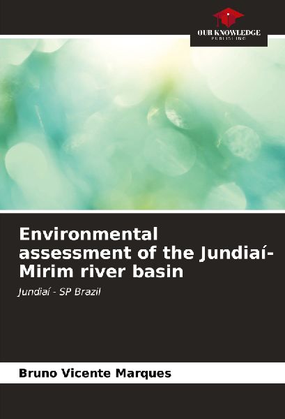 Environmental assessment of the Jundiaí-Mirim river basin: Jundiaí - SP Brazil