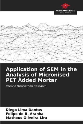 Application of SEM in the Analysis of Micronised PET Added Mortar: Particle Distribution Research