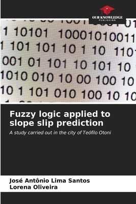 Fuzzy logic applied to slope slip prediction: A study carried out in the city of Teófilo Otoni
