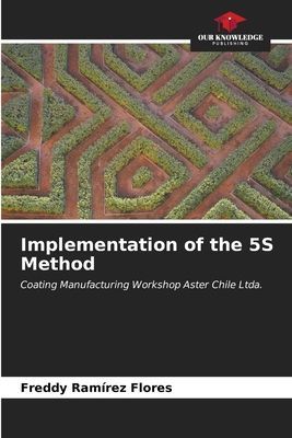 Implementation of the 5S Method: Coating Manufacturing Workshop Aster Chile Ltda.
