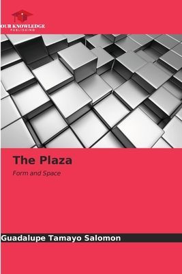 The Plaza: Form and Space
