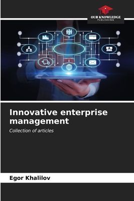 Innovative enterprise management: Collection of articles