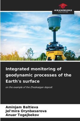 Integrated monitoring of geodynamic processes of the Earths surface: on the example of the Zhezkazgan deposit