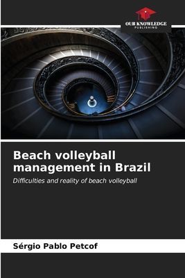 Beach volleyball management in Brazil: Difficulties and reality of beach volleyball