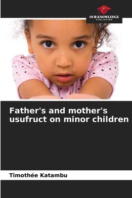 Fathers and mothers usufruct on minor children