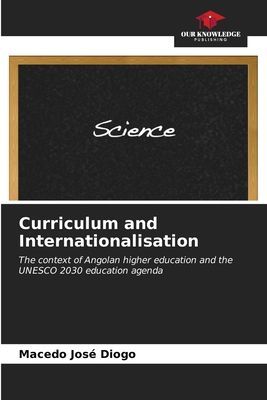 Curriculum and Internationalisation: The context of Angolan higher education and the UNESCO 2030 education agenda