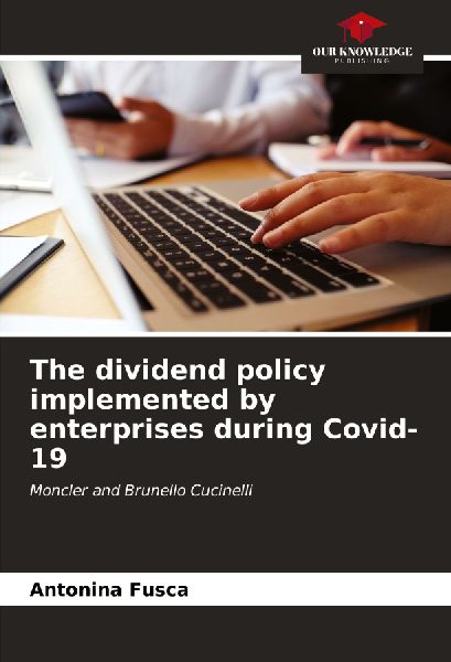 The dividend policy implemented by enterprises during Covid-19: Moncler and Brunello Cucinelli