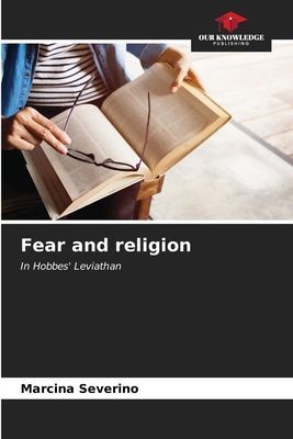 Fear and religion: In Hobbes Leviathan