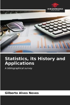 Statistics, its History and Applications: A bibliographical survey