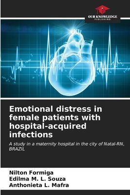 Emotional distress in female patients with hospital-acquired infections: A study in a maternity hospital in the city of Natal-RN, BRAZIL