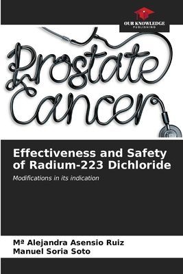 Effectiveness and Safety of Radium-223 Dichloride: Modifications in its indication