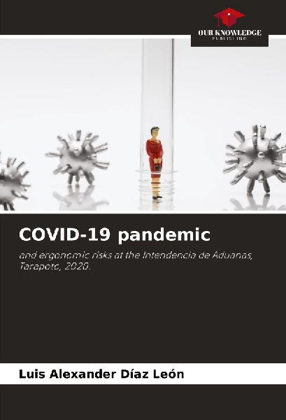 COVID-19 pandemic: and ergonomic risks at the Intendencia de Aduanas, Tarapoto, 2020.