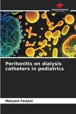 Peritonitis on dialysis catheters in pediatrics