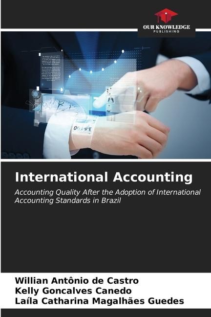 International Accounting: Accounting Quality After the Adoption of International Accounting Standards in Brazil