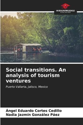 Social transitions. An analysis of tourism ventures: Puerto Vallarta, Jalisco, Mexico