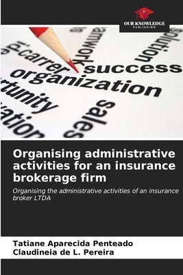 Organising administrative activities for an insurance brokerage firm: Organising the administrative activities of an insurance broker LTDA