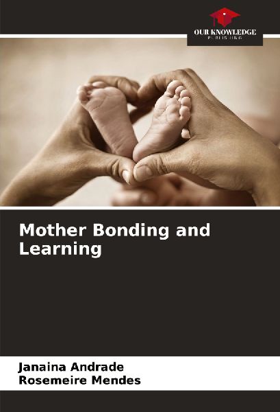 Mother Bonding and Learning