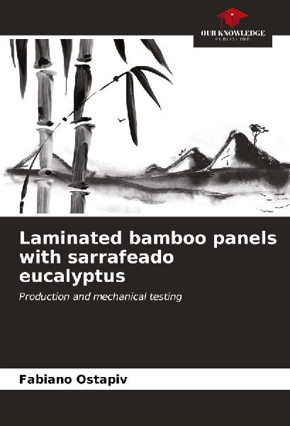 Laminated bamboo panels with sarrafeado eucalyptus: Production and mechanical testing