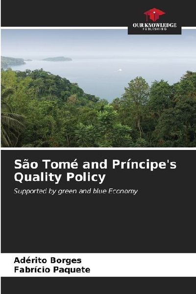 São Tomé and Príncipes Quality Policy: Supported by green and blue Economy