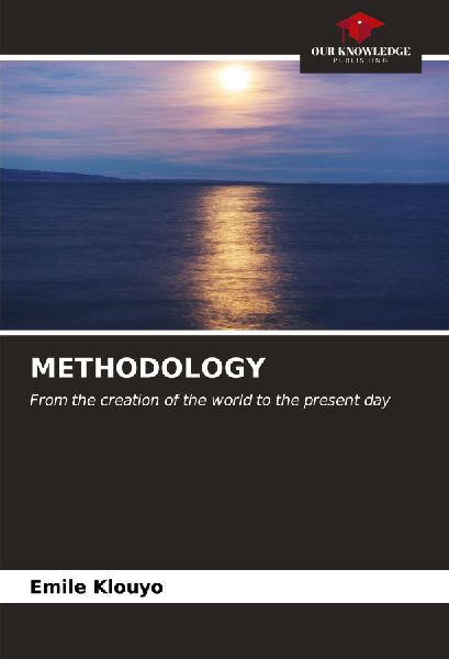 METHODOLOGY: From the creation of the world to the present day