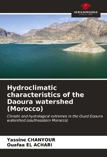 Hydroclimatic characteristics of the Daoura watershed (Morocco): Climate and hydrological extremes in the Oued Daoura watershed (southeastern Morocco)