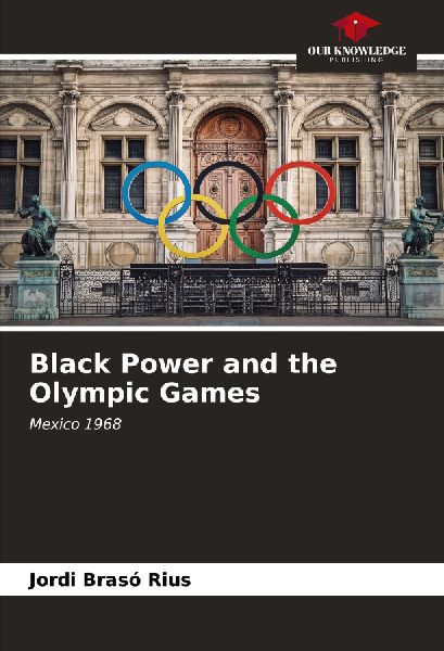 Black Power and the Olympic Games: Mexico 1968
