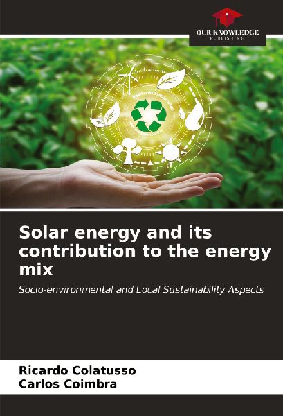 Solar energy and its contribution to the energy mix: Socio-environmental and Local Sustainability Aspects