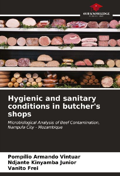 Hygienic and sanitary conditions in butchers shops: Microbiological Analysis of Beef Contamination, Nampula City - Mozambique