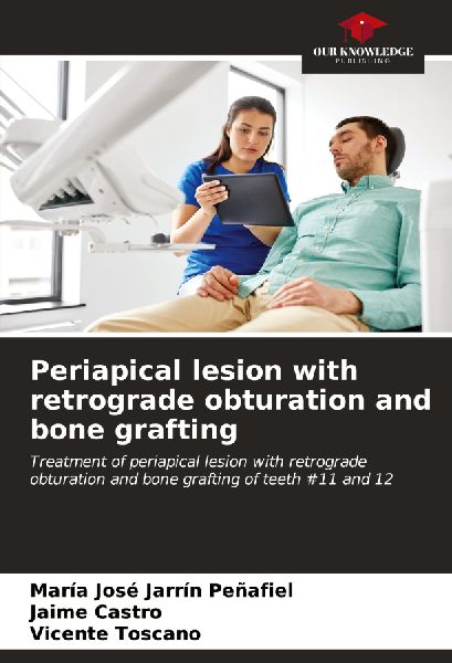 Periapical lesion with retrograde obturation and bone grafting: Treatment of periapical lesion with retrograde obturation and bone grafting of teeth #11 and 12