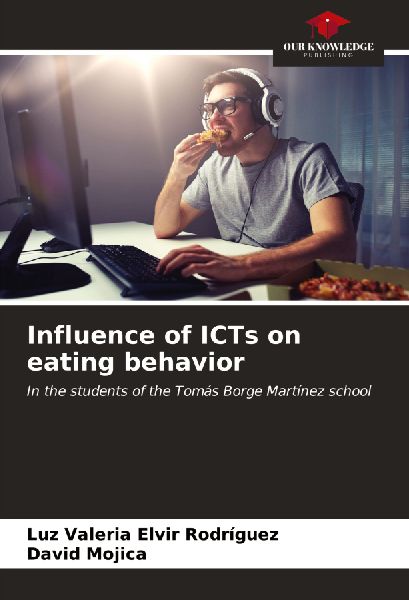 Influence of ICTs on eating behavior: In the students of the Tomás Borge Martínez school