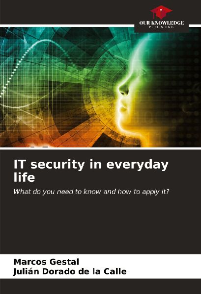 IT security in everyday life: What do you need to know and how to apply it?