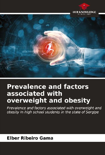 Prevalence and factors associated with overweight and obesity: Prevalence and factors associated with overweight and obesity in high school students in the state of Sergipe