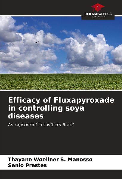 Efficacy of Fluxapyroxade in controlling soya diseases: An experiment in southern Brazil