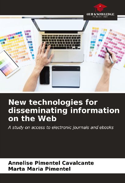 New technologies for disseminating information on the Web: A study on access to electronic journals and ebooks