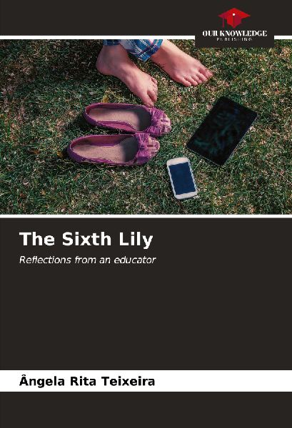The Sixth Lily: Reflections from an educator