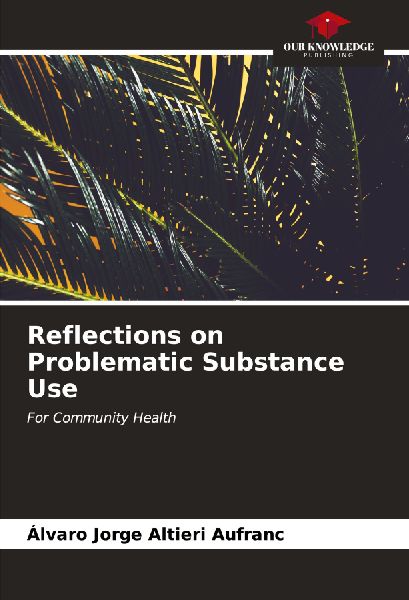 Reflections on Problematic Substance Use: For Community Health