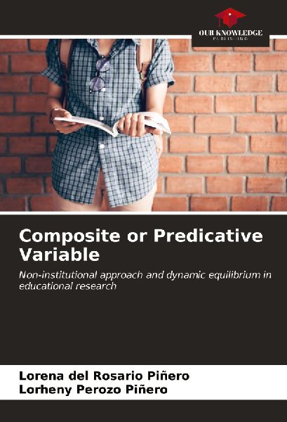 Composite or Predicative Variable: Non-institutional approach and dynamic equilibrium in educational research