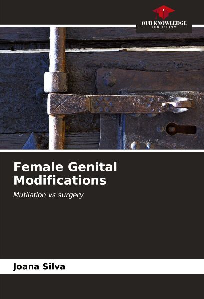 Female Genital Modifications: Mutilation vs surgery
