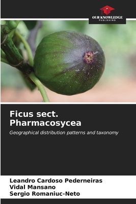 Ficus sect. Pharmacosycea: Geographical distribution patterns and taxonomy