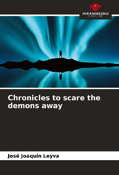Chronicles to scare the demons away