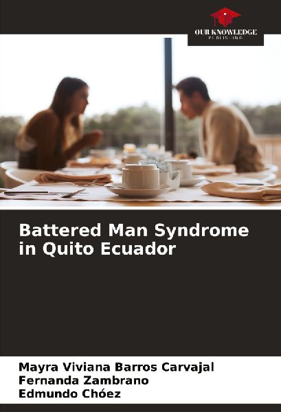 Battered Man Syndrome in Quito Ecuador