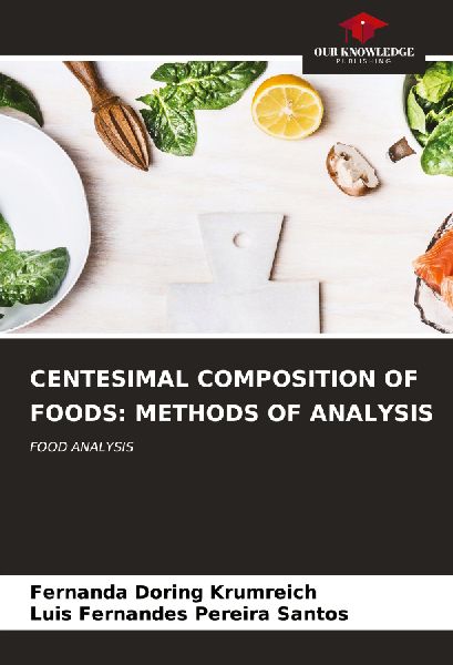 CENTESIMAL COMPOSITION OF FOODS: METHODS OF ANALYSIS: FOOD ANALYSIS