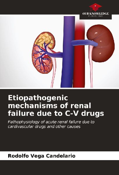 Etiopathogenic mechanisms of renal failure due to C-V drugs: Pathophysiology of acute renal failure due to cardivascular drugs and other causes