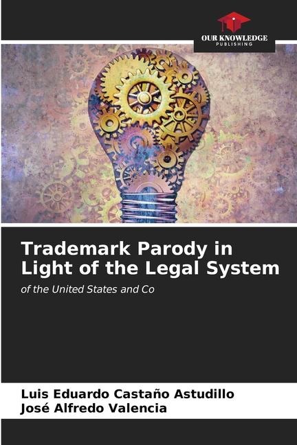Trademark Parody in Light of the Legal System: of the United States and Co