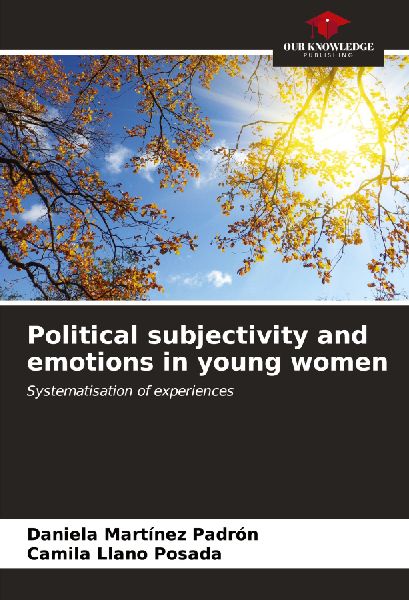 Political subjectivity and emotions in young women: Systematisation of experiences