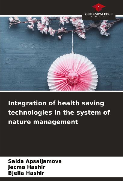 Integration of health saving technologies in the system of nature management
