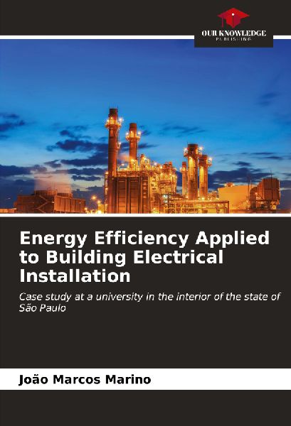 Energy Efficiency Applied to Building Electrical Installation: Case study at a university in the interior of the state of São Paulo