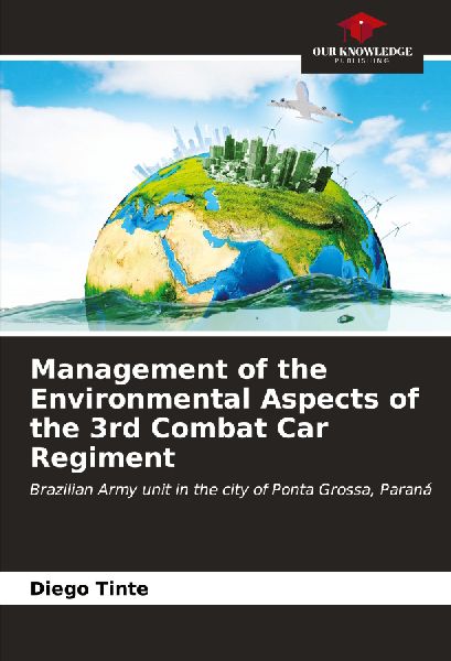 Management of the Environmental Aspects of the 3rd Combat Car Regiment: Brazilian Army unit in the city of Ponta Grossa, Paraná